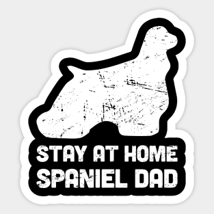 Spaniel - Funny Stay At Home Dog Dad Sticker